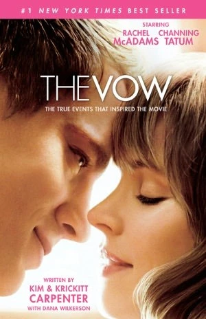 The Vow: The True Events that Inspired the Movie front cover by Kim Carpenter, Krickitt Carpenter, Dana Wilkerson, ISBN: 143367579X