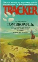 The Tracker: the Story of Tom Brown, Jr. front cover by Tom Brown, ISBN: 0139259171