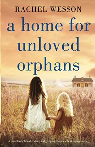 A Home for Unloved Orphans front cover by Rachel Wesson, ISBN: 1838889795