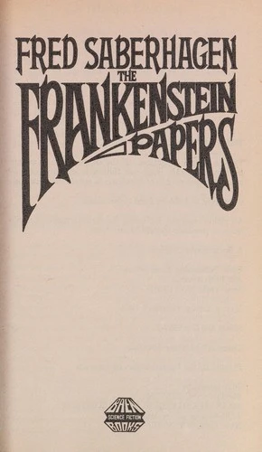 The Frankenstein Papers front cover by Fred Saberhagen, ISBN: 0671655507