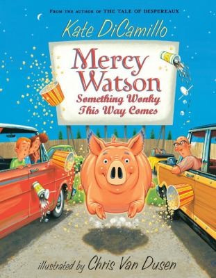Something Wonky this Way Comes 6 Mercy Watson front cover by Kate DiCamillo, ISBN: 0763652326