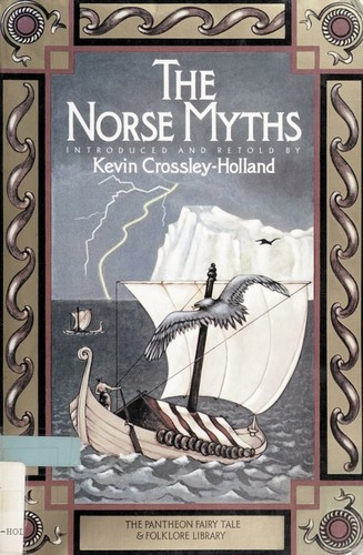 The Norse Myths (Pantheon Fairy Tale and Folklore Library) front cover by Kevin Crossley-Holland, ISBN: 0394748468