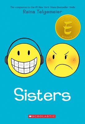 Sisters: A Graphic Novel front cover by Raina Telgemeier, ISBN: 1338801880