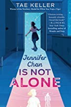 Jennifer Chan Is Not Alone front cover by Tae Keller, ISBN: 0593310527