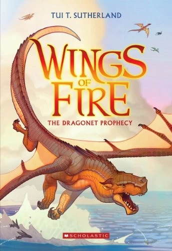The Dragonet Prophecy 1 Wings of Fire front cover by Tui T. Sutherland, ISBN: 0545349230