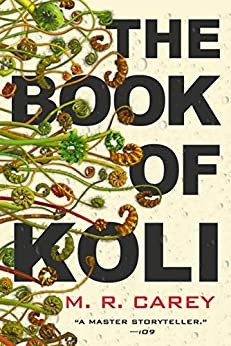 Book of Koli 1 Rampart Trilogy front cover by M R Carey, ISBN: 0316477532