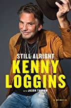 Still Alright: A Memoir front cover by Kenny Loggins, ISBN: 0306925362