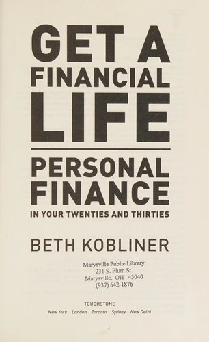 Get a Financial Life: Personal Finance in Your Twenties and Thirties (Reissue) front cover by Beth Kobliner, ISBN: 1476782385
