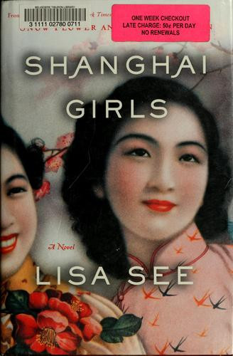 Shanghai Girls front cover by Lisa See, ISBN: 1400067111