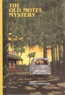 The Old Motel Mystery 23 Boxcar Children front cover by Gertrude Chandler Warner, ISBN: 0807559660
