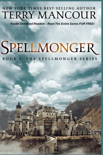 Spellmonger 1 Spellmonger front cover by Terry Lee Mancour, ISBN: 1522975039