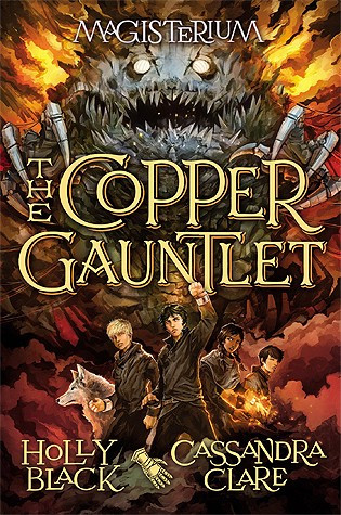 The Copper Gauntlet 2 Magisterium front cover by Holly Black, Cassandra Clare, ISBN: 0545522293