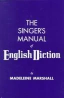The Singer's Mangual of English Diction front cover by Madeleine Marshall, ISBN: 0911320040