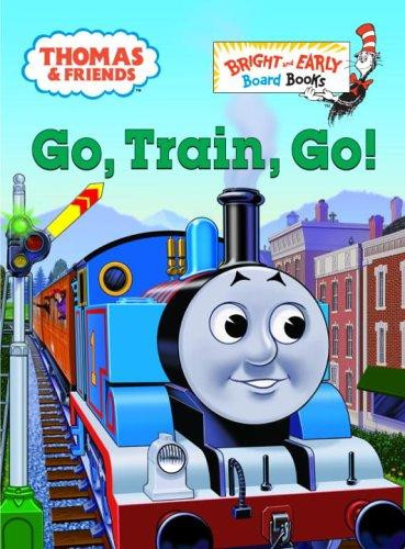 Go, Train, Go! (Thomas & Friends) front cover by W. Rev. Awdry, ISBN: 0375834613
