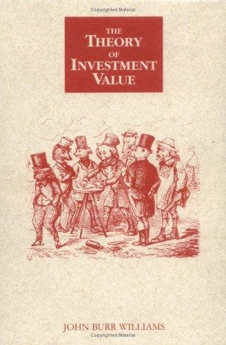 The Theory of Investment Value front cover by John Burr Williams, ISBN: 087034126X