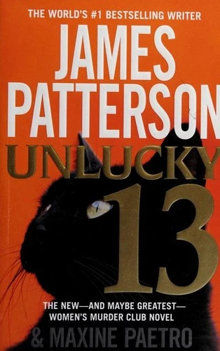Unlucky 13 13 Women's Murder Club front cover by James Patterson, Maxine Paetro, ISBN: 1455516007