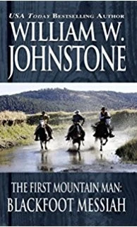 Blackfoot Messiah front cover by William W Johnstone, ISBN: 0821752324
