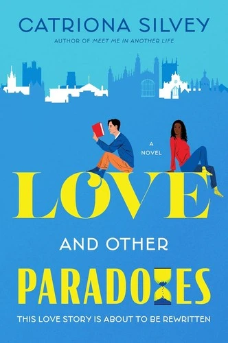 Love and Other Paradoxes front cover by Catriona Silvey, ISBN: 0063206447