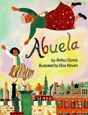 Abuela front cover by Arthur Dorros, Elisa Kleven, ISBN: 0590996428