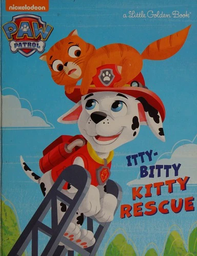 The Itty-Bitty Kitty Rescue (Paw Patrol) (Little Golden Book) front cover by Golden Books, ISBN: 0553508849
