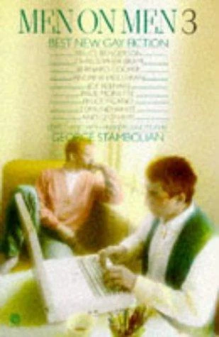 Men on Men 3: Best New Gay Fiction front cover by George Stambolian, ISBN: 0452265142