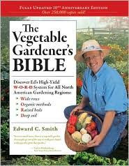 The Vegetable Gardener's Bible (10th Anniversary Edition) front cover, ISBN: 160342475X