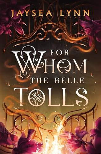 For Whom the Belle Tolls front cover by Jaysea Lynn, ISBN: 166820875X
