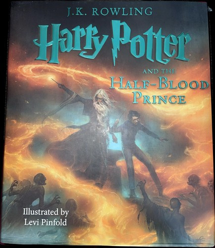 Harry Potter and the Half-Blood Prince 6 (Illustrated Edition) front cover by J K Rowling, ISBN: 0545791448