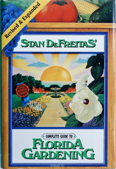 Complete Guide to Florida Gardening front cover by Stan DeFreitas, ISBN: 0878335722