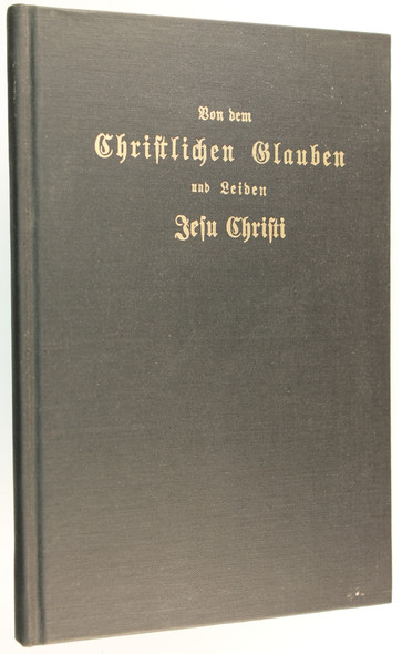 Von Dem Christlichen Glauben Und Leiden Jesu Christi front cover by Emanuel D. Miller