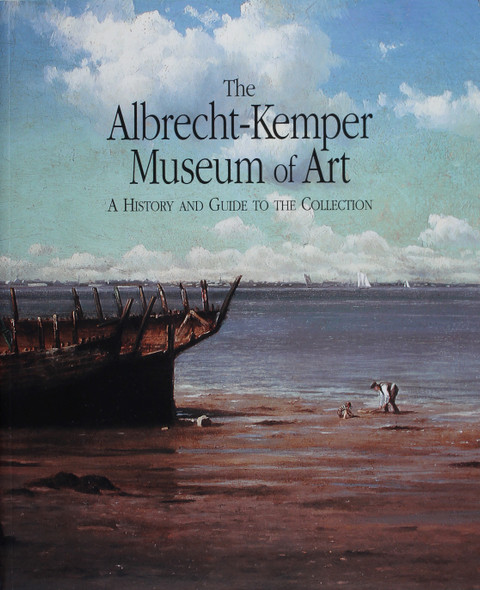 The Albrect-Kemper Museum of Art: a History and Guide to the Collection front cover by Terry L. Oldham and David Cateforis, ISBN: 0961537272