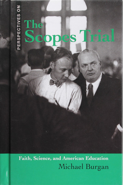 The Scopes Trial: Faith, Science, and American Education (Perspectives On) front cover by Michael Burgan, ISBN: 0761449817