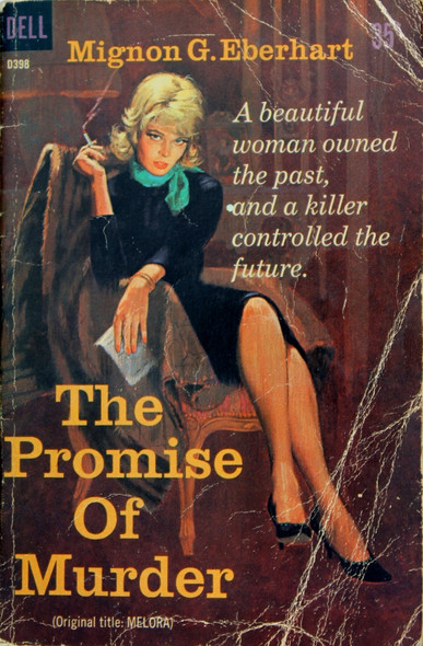 The Promise of Murder (Original Title: Melora) front cover by Mignon G. Eberhart