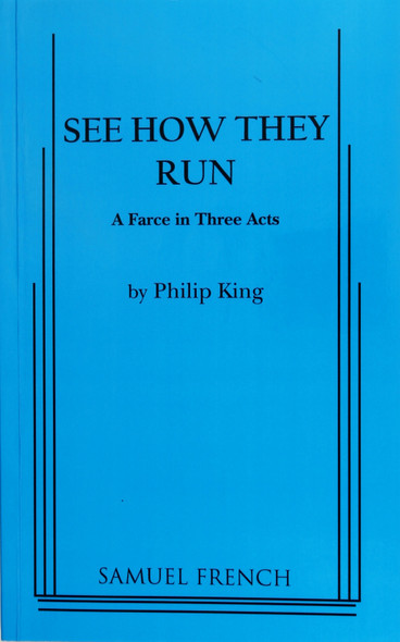 See How They Run: a Farce In Three Acts front cover by Philip King, ISBN: 0573615225