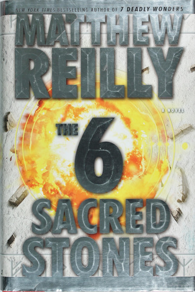 The 6 Sacred Stones (Signed) front cover by Matthew Reilly, ISBN: 0743270541