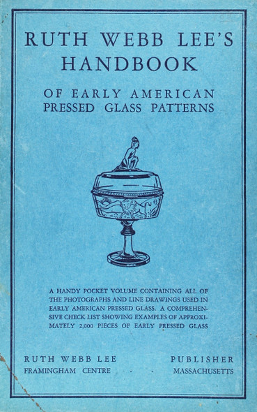 Handbook of Early American Pressed Glass Patterns front cover by Ruth Webb Lee