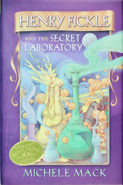 Henry Fickle and the Secret Laboratory front cover by Michele Mack, ISBN: 096677471X