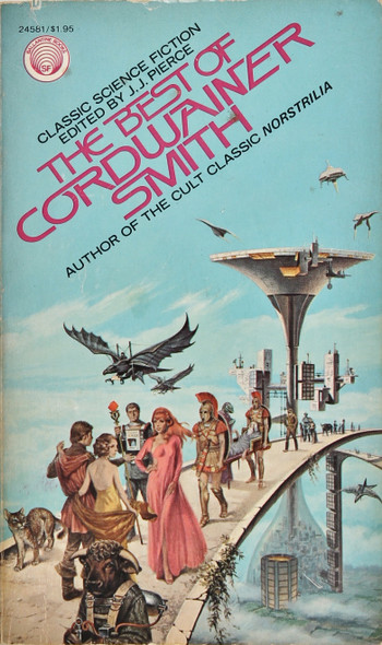 Best of Cordwainer Smith front cover by Cordwainer Smith and Paul Linebarger, ISBN: 0345245814