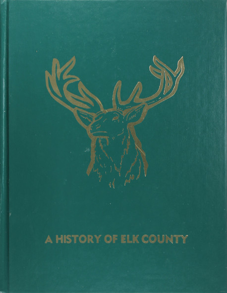 A History of Elk County front cover by Alice L Wessman