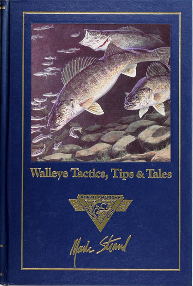 Walleye Tactics, Tips & Tales (Complete Angler's Library) front cover by Mark Strand, ISBN: 0914697285