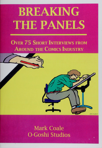 Breaking the Panels: Over 75 Short Interviews From Around the Comics Industry front cover by Mark Coale