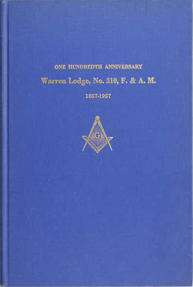 Warren Lodge, No. 310, Free and Accepted Masons: One Hundredth Anniversary 1857-1957 front cover by Joseph Shrawder