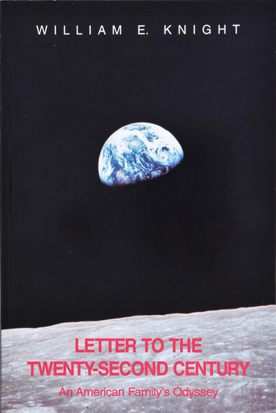 Letters to the Twenty-Second Century front cover by William E. Knight, ISBN: 0963677845