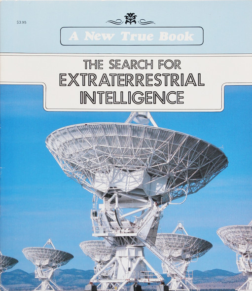 Search for Extraterrestrial Intelligence (New True Book) front cover by Dennis B. Fradin, ISBN: 0516412426