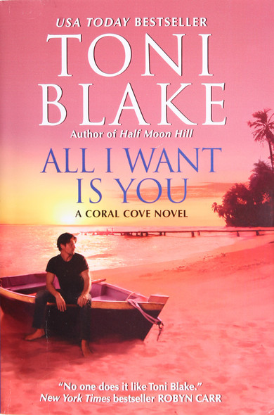 A Coral Cove Novel All I Want Is You - Common front cover by by Toni Blake