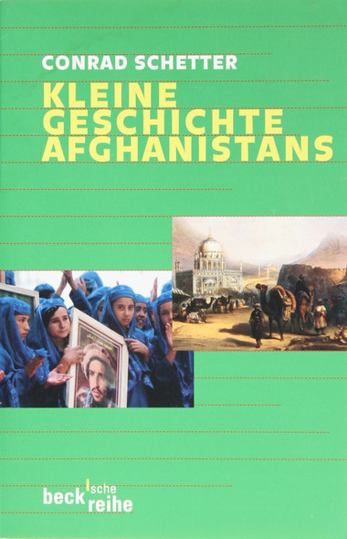 Kleine Geschichte Afghanistans front cover by Conrad Schetter, ISBN: 3406616445