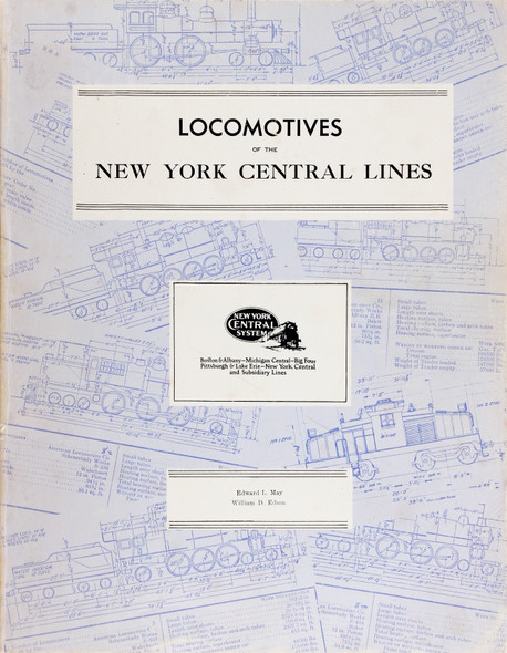 Locomotives of the New York Central Line front cover by Edward L. May and William D. Edson, ISBN: 1111662290