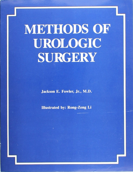 Methods of Urologic Surgery front cover by Jackson E. Fowler
