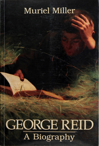 George Reid front cover by Muriel Miller, ISBN: 0920197302