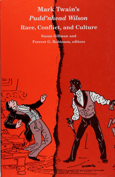 Mark Twain's Pudd'nhead Wilson: Race, Conflict, and Culture front cover, ISBN: 0822310465